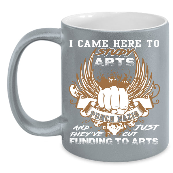 I Came Here To Study Arts Coffee Mug, Awesome Artist Coffee Cup