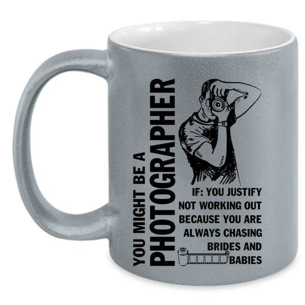 Cute Photographer Coffee Mug, You Might Be A Photographer Accent Mug