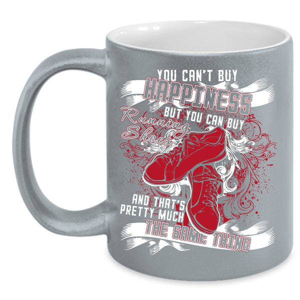 You Can't Buy Happiness Coffee Mug, You Can Buy Running Shoes Coffee Cup