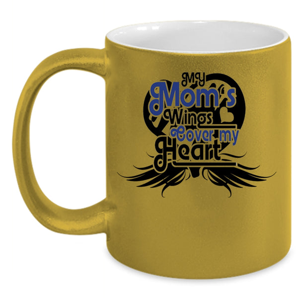Mother Ever Coffee Mug, My Mom's Wings Cover My Heart Accent Mug