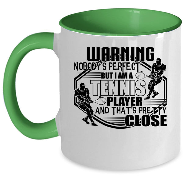 Cute Tennis Player Coffee Mug, I Am A Tennis Player Accent Mug