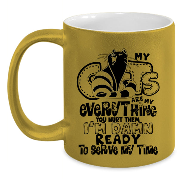 Funny Cat Lovers Coffee Mug, My Cats Are My Everything Accent Mug