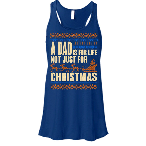 A Dad Is For Life T Shirt, Not Just For Christmas Tank Top