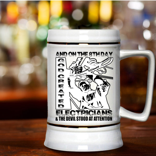 Funny Electricians Beer Stein 22oz, On The 8th Day God Created Electricians Beer Mug