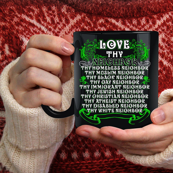 Love Thy Neighbor Coffee Mug, Thy Homeless Neighbor Coffee Cup