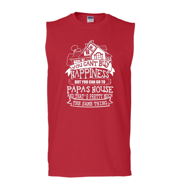 You Can't Buy Happiness T Shirt, You Can Go To Papa's House Tank Top (Men's Cotton Sleeveless)