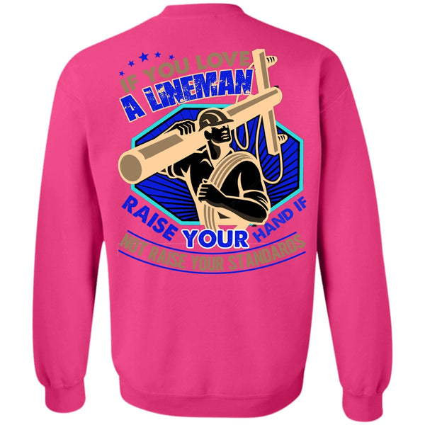 I Love Lineman T Shirt, You Love A Lineman Sweatshirt
