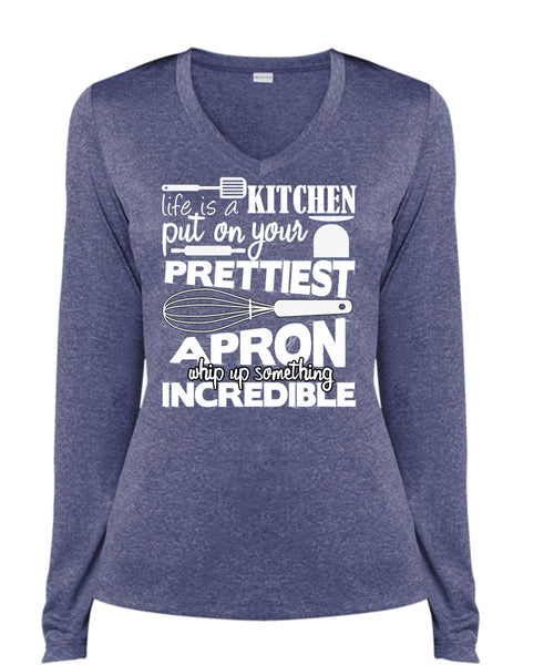Life Is A Kitchen T Shirt, Put On Your Prettiest T Shirt