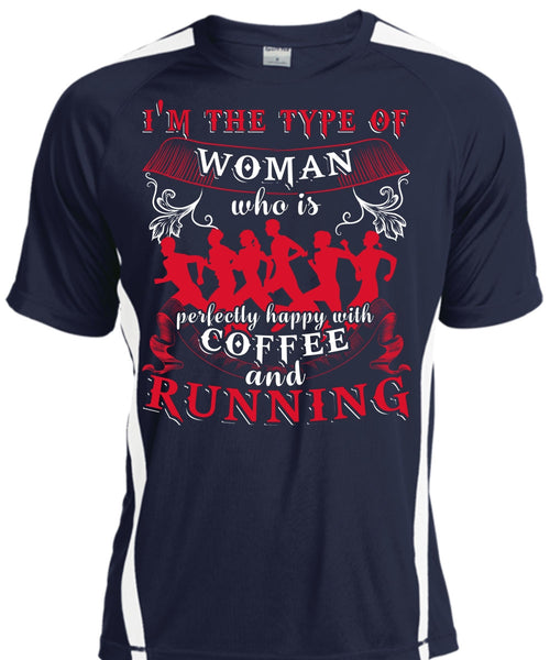 Coffee And Running T Shirt, I'm The Type Of Woman T Shirt, Cool Shirt