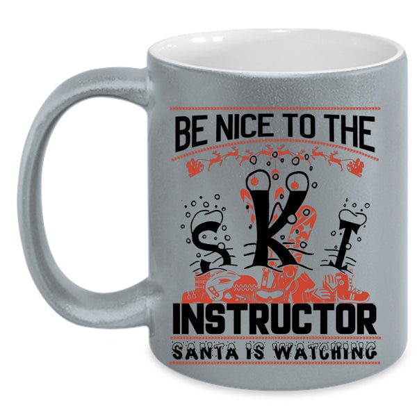 Santa Is Watching Coffee Mug, Be Nice To The Ski Instructor Accent Mug