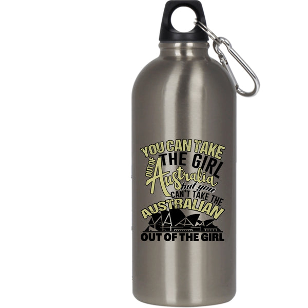 You Can Take The Girl Out Of Australian 20 oz Stainless Steel Bottle,Awesome Girls Outdoor Sports Water Bottle