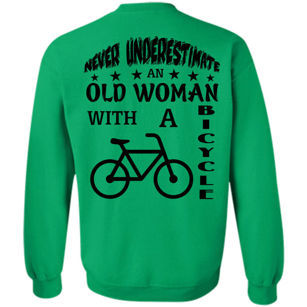 Being A Biker T Shirt, Never Underestimate An Old Woman With A Bicycle Sweatshirt