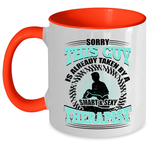 Marry Coffee Mug, This Guy Is Already Taken By A Smart Therapist Accent Mug