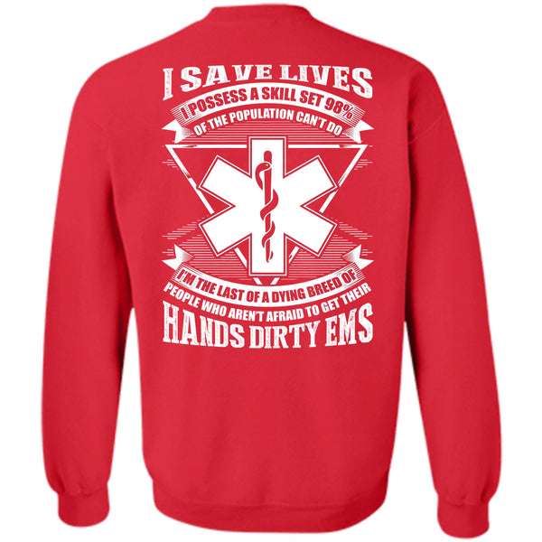 Being A Doctor T Shirt, I Save Lives Sweatshirt