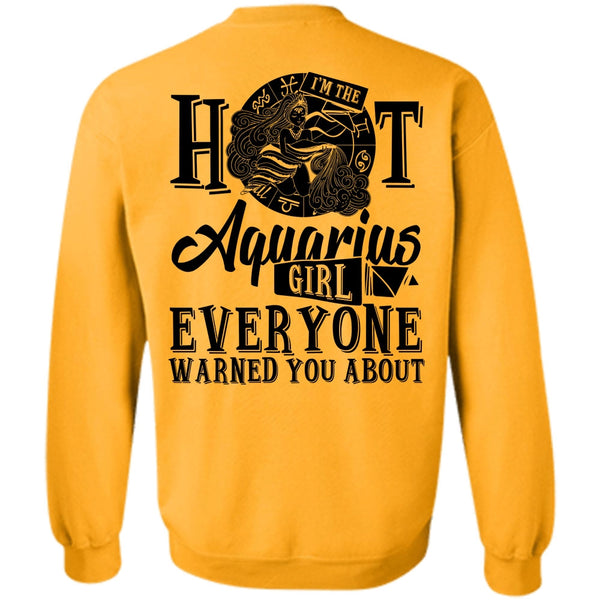Being An Aquarius T Shirt, I'm The Hot Aquarius Girl Sweatshirt