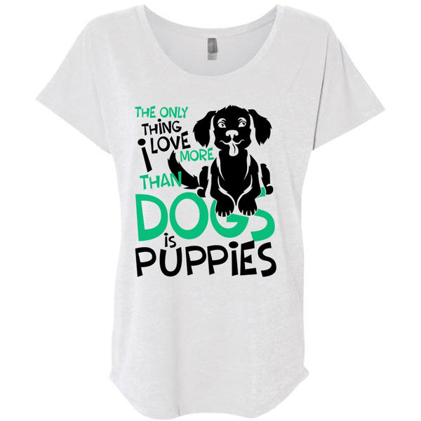 I Love More Than Dogs Is Puppies T Shirt, I Love My Dog T Shirt, Awesome T-Shirts