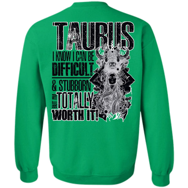 I Love Taurus T Shirt, I Can Be Difficult Sweatshirt