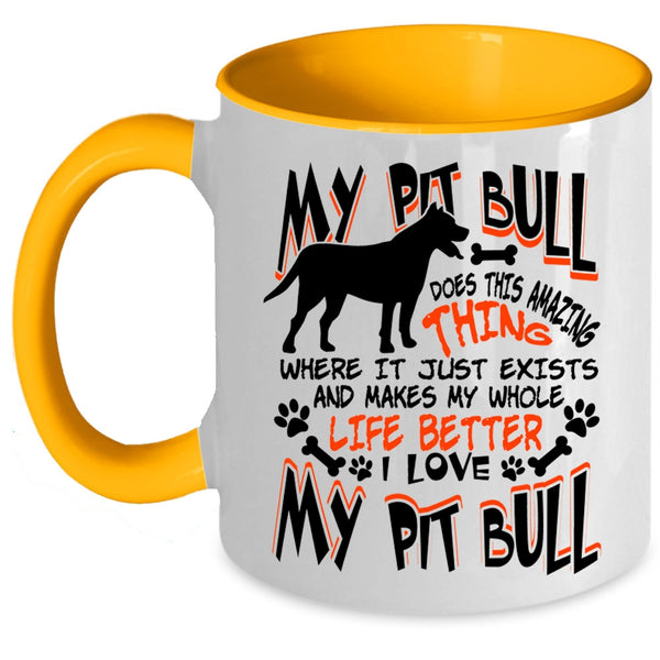 I Love My Pit Bull Coffee Mug, My Pitbull Does This Amazing Thing Accent Mug