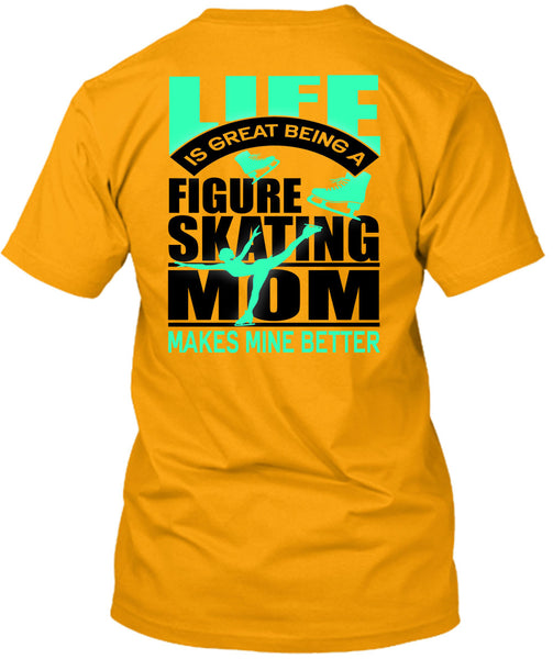 Figure Skating Mom T Shirt, I Love Skating T Shirt