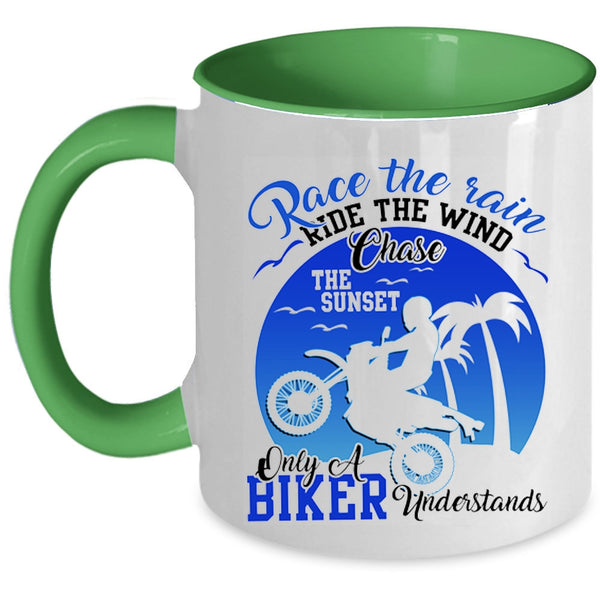 Only A Biker Understand Coffee Mug, Race The Rain Ride The Wind Accent Mug