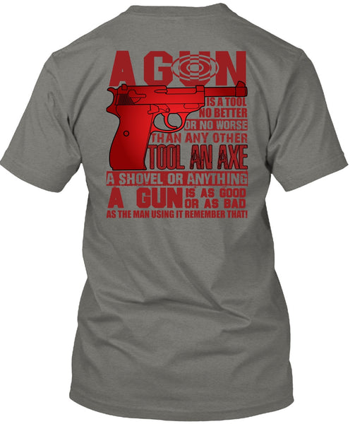 A Gun Is A Tool T Shirt, Being A Veteran T Shirt