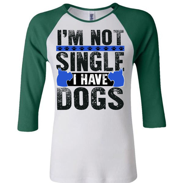 I'm Not Single I Have Dogs T Shirt, I Love My Dog T Shirt, Awesome T-Shirts