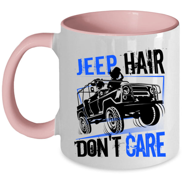 Cool Gift For Jeep Driver Coffee Mug, Jeep Hair Don't Care Accent Mug