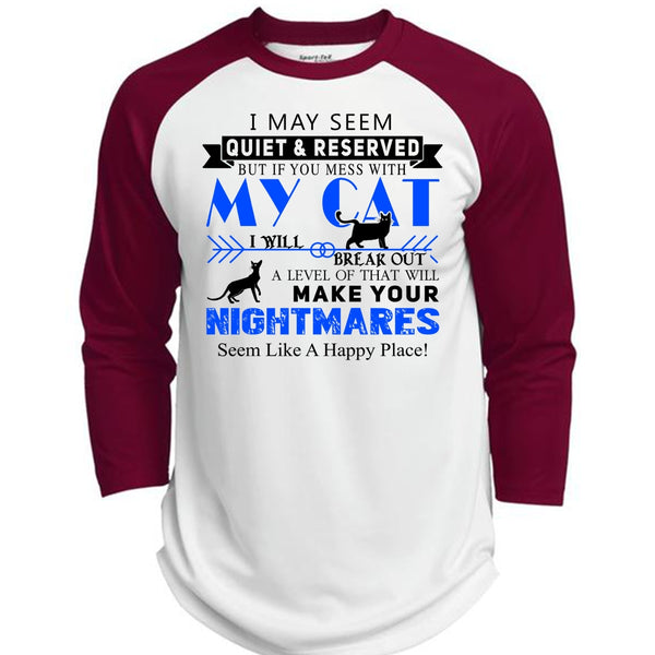 If You Mess With My Cat I Will Break Out T Shirt, Your Nightmares T Shirt, Cool Pets T Shirt  (Polyester Game Baseball Jersey)