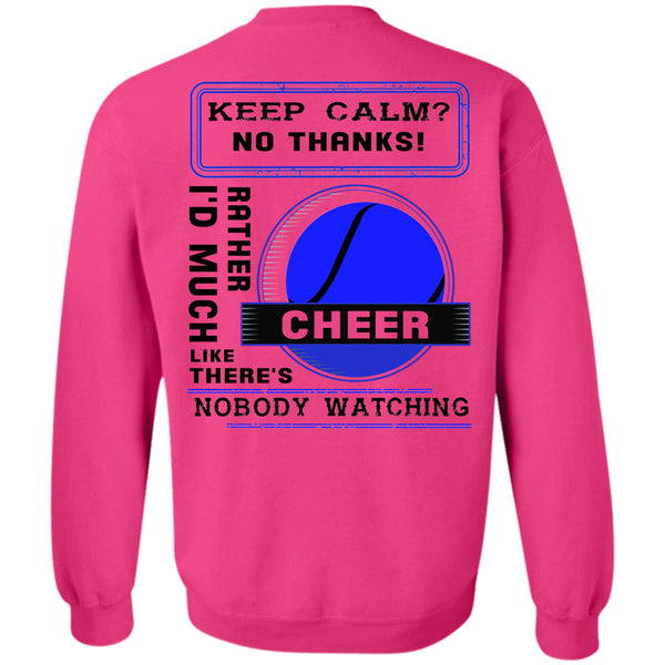 Being A Cheer Player T Shirt, I'd Rather Cheer Much Like There's Nobody Watching Sweatshirt