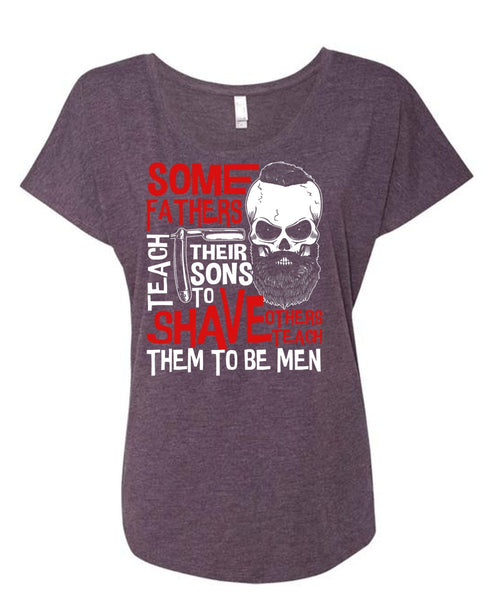 Some Father Teach Their Sons T Shirt, Being A Papa T Shirt, Cool Shirt (Ladies' Triblend Dolman Sleeve)