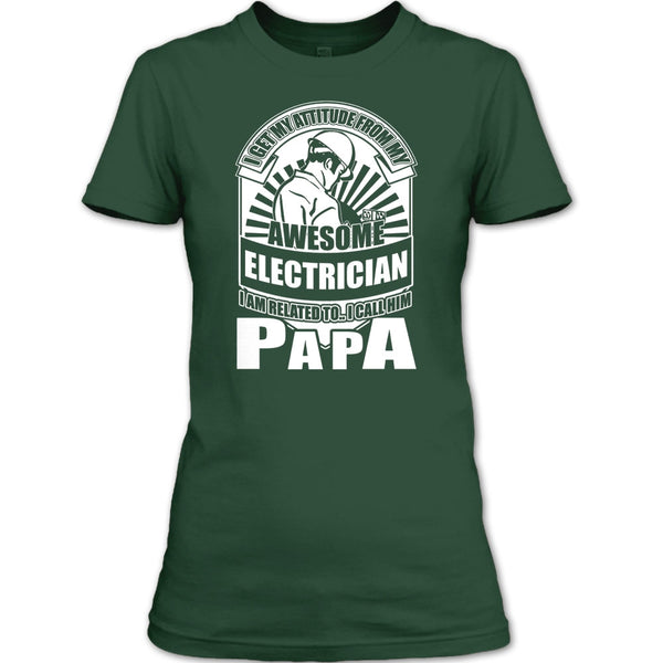 Awesome Electrician T Shirt, I Call Him Papa T Shirt