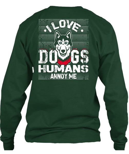 I Love Dogs Humans Annoy Me T Shirt, My Pets T Shirt