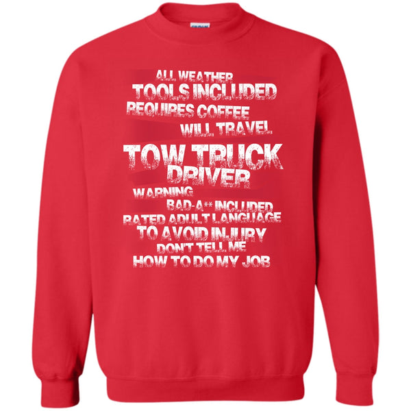 Don¡¯t Tell Me How To Do My Job T Shirt, I'm A Trucker Sweatshirt