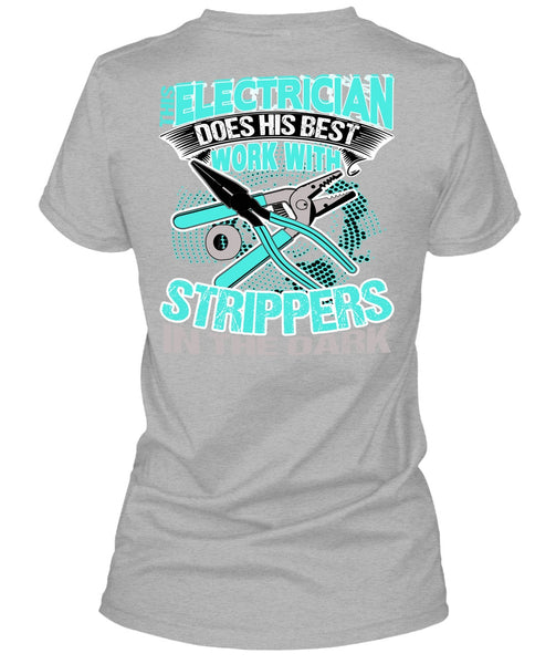 This Electrician Does His Best Work T Shirt, I Love Electrician T Shirt