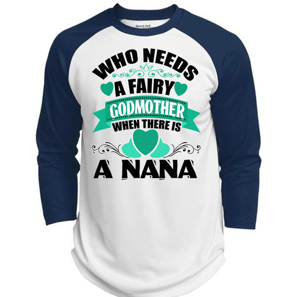 Who Needs A Fairy Godmother T Shirt, I Love Nana T Shirt, Awesome T-Shirts  (Polyester Game Baseball Jersey)