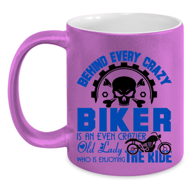 Crazier Old Lady Coffee Mug, Behind Every Crazy Biker Accent Mug