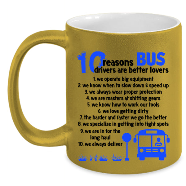 Dating Coffee Mug, 10 Reasons Bus Drivers Are Better Lovers Accent Mug