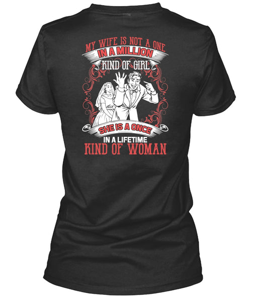 My Wife Is Not A One In A Million T Shirt, Kind Of Woman T Shirt