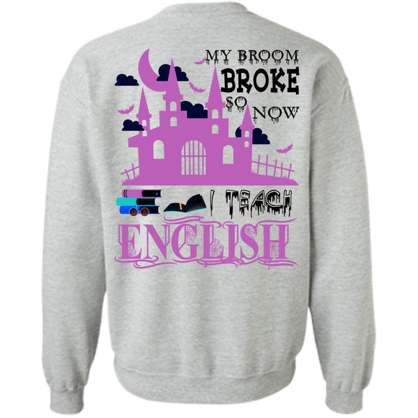 Wait For Halloween T Shirt, My Broom Broke So Now I Teach English Sweatshirt