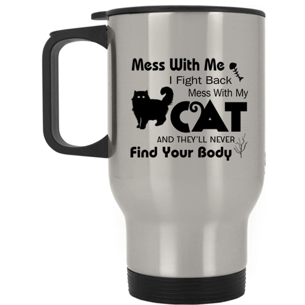 Cute Gift For Cat Lover Travel Mug, Don't Mess With My Cat Mug