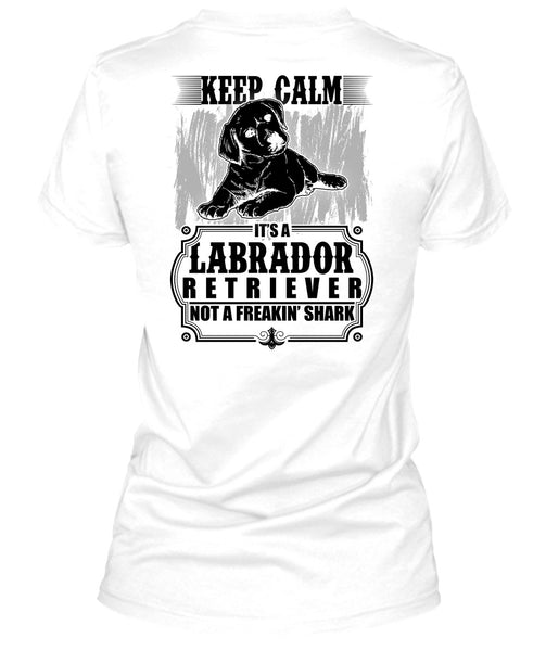 It's Labrador Retriever T Shirt, I Love Labrador T Shirt
