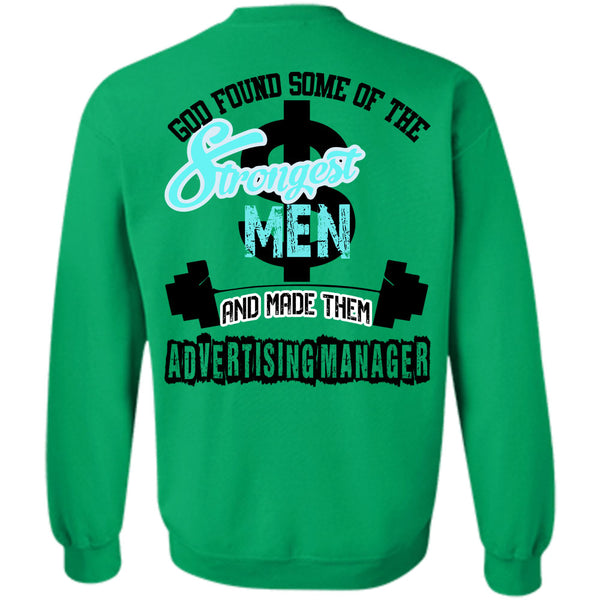 Being A Manager T Shirt, God Found Some Of The Strongest Men Sweatshirt