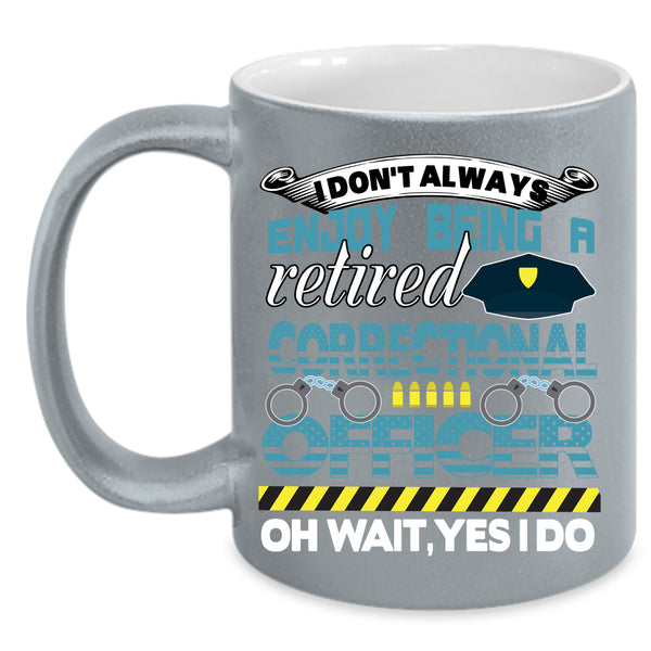 Being A Retired Correctional Officer Coffee Mug, Retirement Coffee Cup