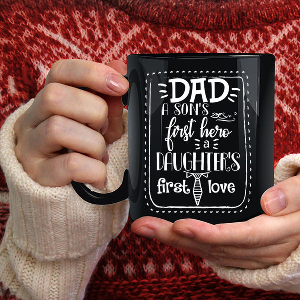 Dad Coffee Mug, Daughter's First Love Coffee Cup