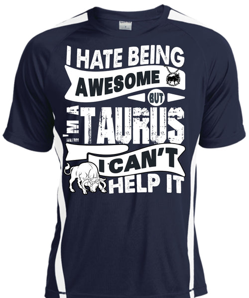 I Hate Being Awesome T Shirt, I'm A Taurus T Shirt, Cool Shirt