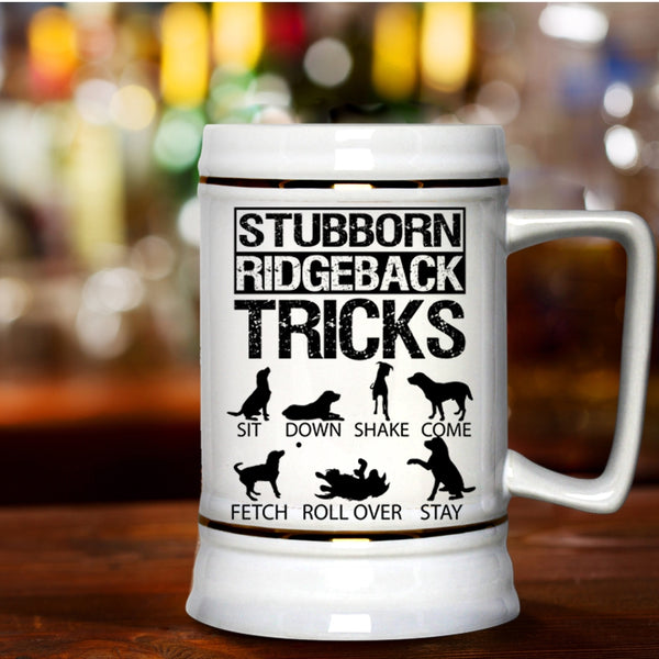 Funny Dogs Beer Stein 22oz, Stubborn Ridgeback Tricks Beer Mug