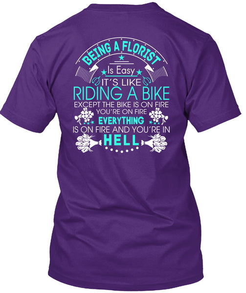 Being A Florist Is Easy T Shirt, It's Like Riding A Bike T Shirt