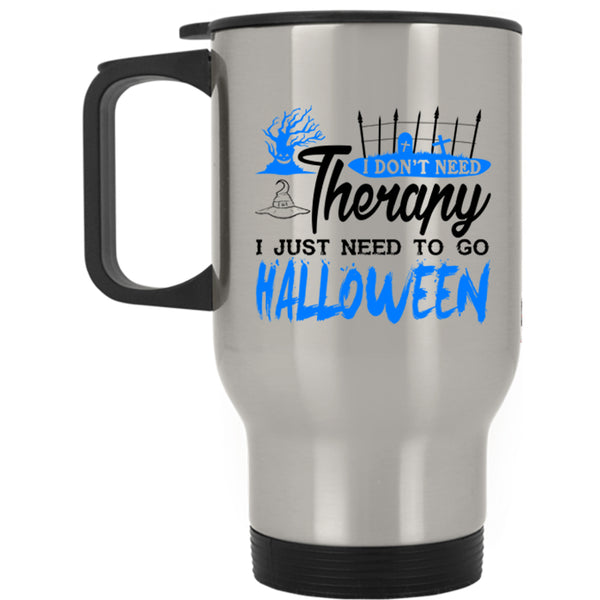 I Love Halloween Travel Mug, I Just Need To Go Halloween Mug
