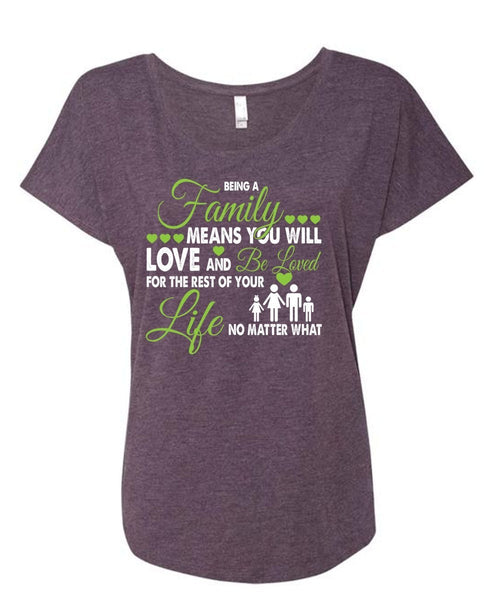 Being A Family Means You Will Love And Be Loved T Shirt, Loves T Shirt (Ladies' Triblend Dolman Sleeve)