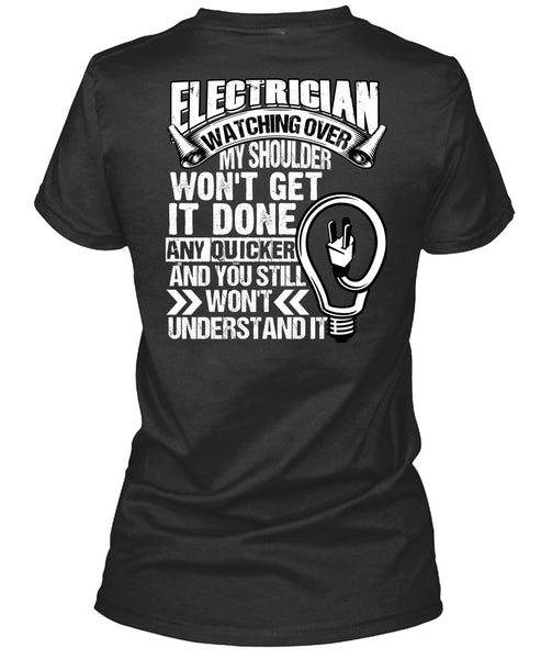 Electrician Watching Over T Shirt, You Still Won't Understand T Shirt